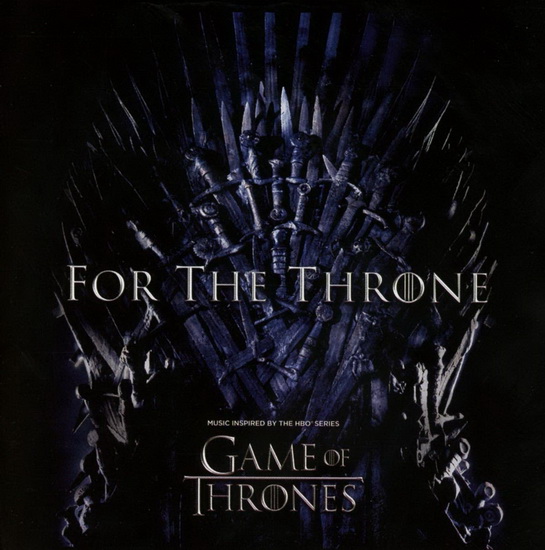 For The Throne: Music Inspired By The Hbo Series Game Of Thrones - COMPILATION MUSIQUE DE FILM