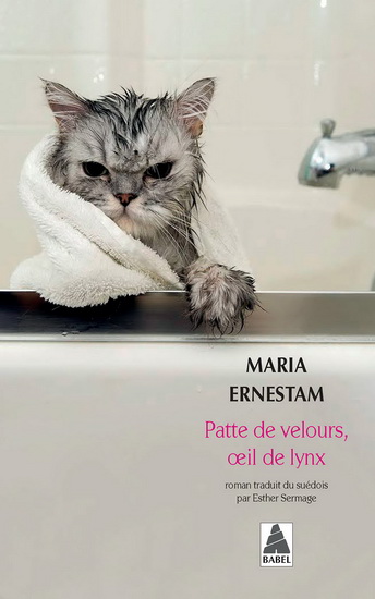 Patte de velours, oeil de lynx - MARIA ERNESTAM