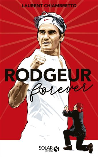 Rodgeur forever T.01 - LAURENT CHIAMBRETTO