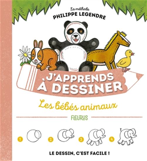 J&#39;apprends à dessiner les bébés animaux N. éd. - PHILIPPE LEGENDRE