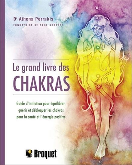 Le Grand livre des chakras - ATHENA PERRAKIS