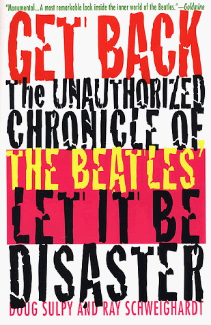 Get back: the unauthorized chronicle... - SUPLY & AL