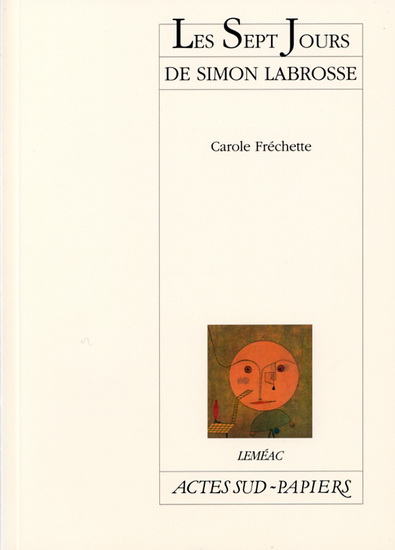 Les Sept jours de Simon Labrosse - CAROLE FRECHETTE