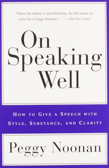 On speaking well - PEGGY NOONAN