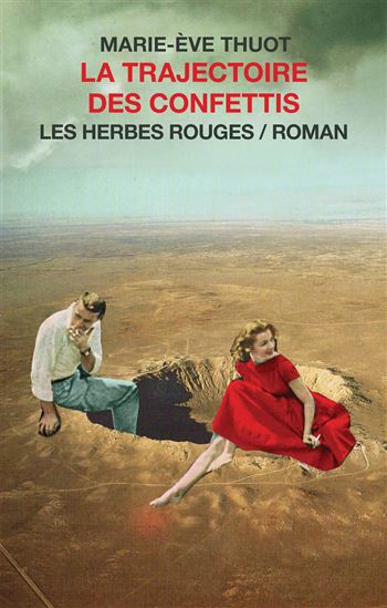 La Trajectoire des confettis - MARIE-ÈVE THUOT