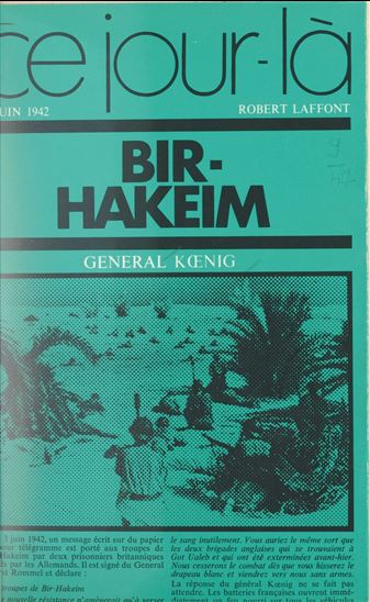 Bir-Hakeim, 10 juin 1942 - PIERRE KŒNIG