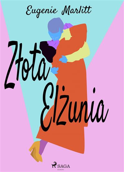 Zlota Elzunia - EUGENIE MARLITT
