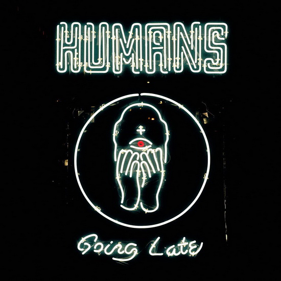 Going Late (Vinyl) - HUMANS