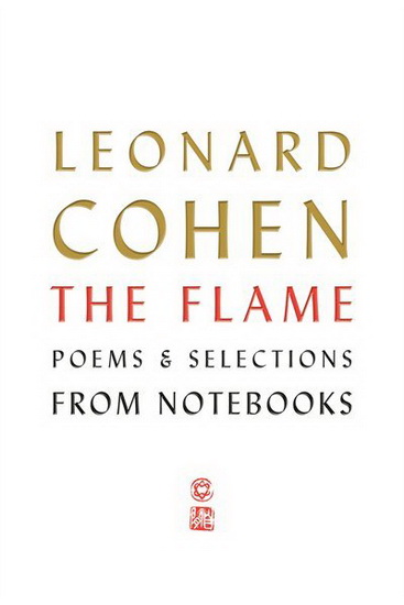 The Flame - LEONARD COHEN