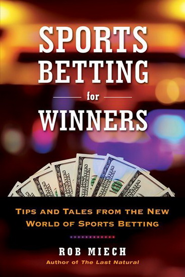 Sports Betting for Winners - ROB MIECH