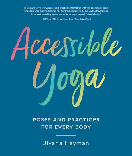 Accessible Yoga - JIVANA HEYMAN