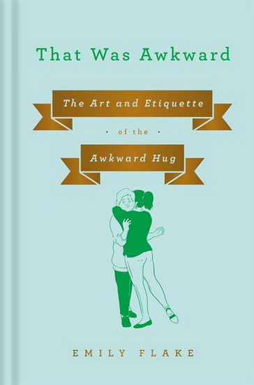 That Was Awkward - EMILY FLAKE