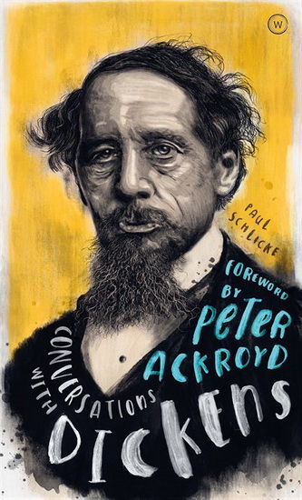 Conversations with Dickens - PAUL SCHLICKE