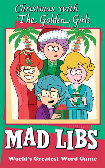 Christmas with The Golden Girls Mad Libs - KARL JONES
