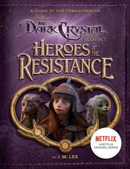 Heroes of the resistance: A guide to the characters - J M LEE