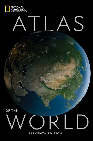 National Geographic Atlas of the World, 11th Edition - COLLECTIF