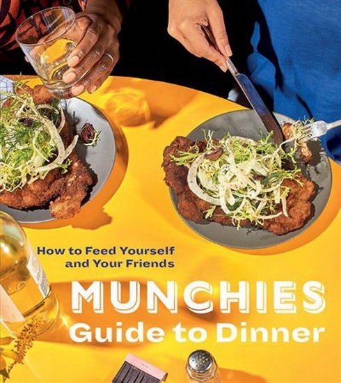 MUNCHIES Guide to DINNER - COLLECTIF