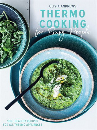 Thermo Cooking for Busy People - OLIVIA ANDREWS