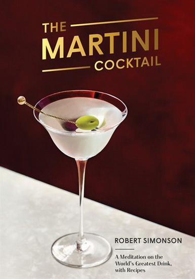 The Martini Cocktail - ROBERT SIMONSON