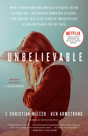 Unbelievable (Movie Tie-In) - T CHRISTIAN MILLER - KEN ARMSTRONG