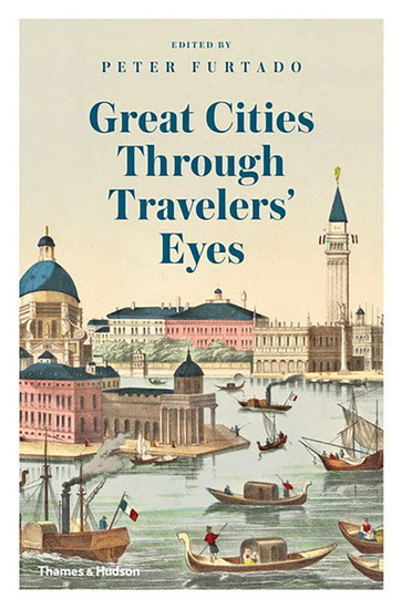 Great Cities Through Travelers&#39; Eyes - PETER FURTADO