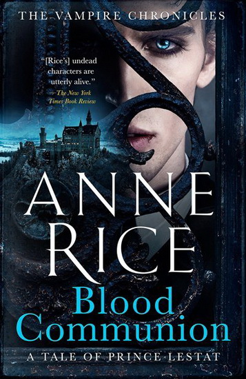 Blood Communion - ANNE RICE