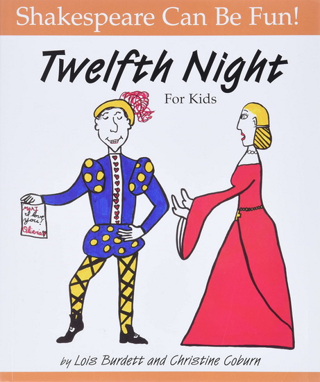 Twelfth Night : for Kids - LOIS BURDETT - CHRISTINE COBURN