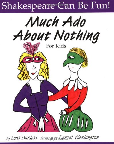 Much Ado about Nothing for Kids - LOIS BURDETT