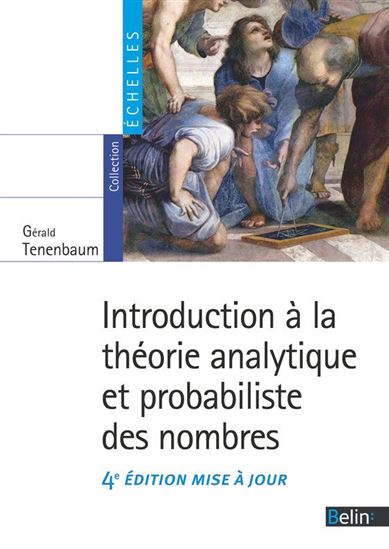 Introduction à la théorie analytique et probabiliste des nombres - GÉRALD TENENBAUM