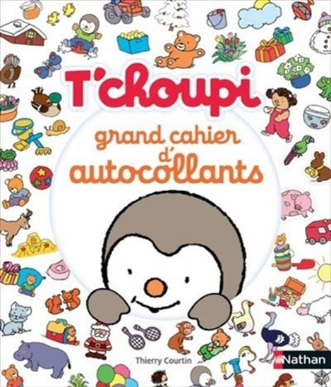 T&#39;choupi : grand cahier d&#39;autocollants - THIERRY COURTIN