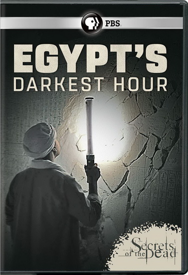 Secrets of the Dead: Egypt's Darkest Hour