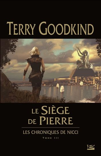 Le Siège de pierre T.03 - TERRY GOODKIND
