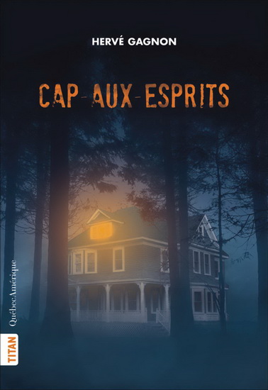 Cap-aux-Esprits N. éd. - HERVÉ GAGNON