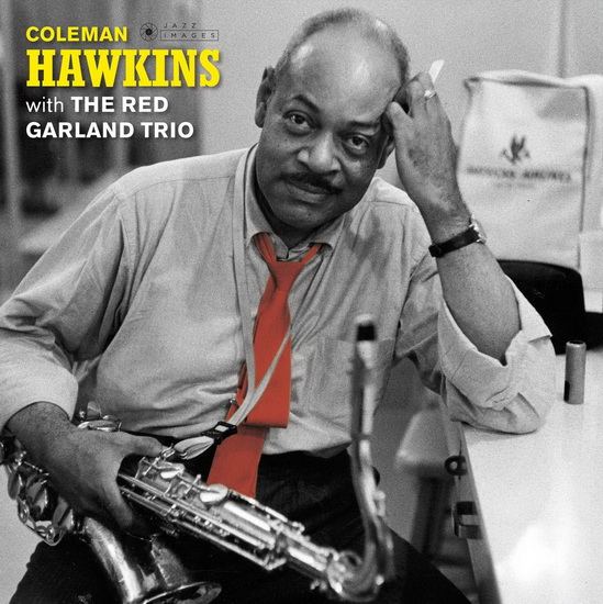 Coleman Hawkins With the Red Garland Trio - Deluxe Gatefold Edition (Vinyl) - COLEMAN HAWKINS