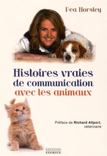 Histoires vraies de communication avec les animaux - PEA HORSLEY