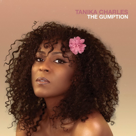 The Gumption - TANIKA CHARLES