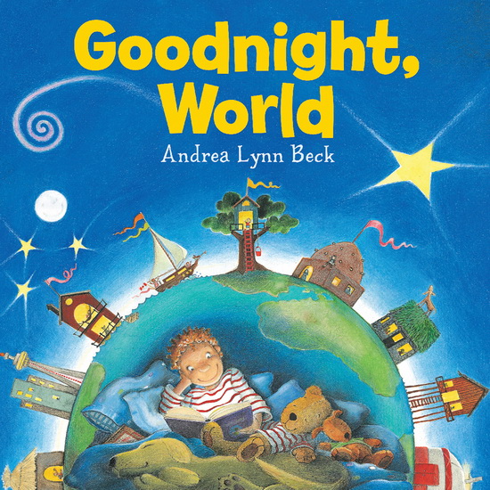 Goodnight, World - ANDREA LYNN BECK