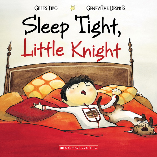 Sleep Tight, Little Knight - GILLES TIBO - GENEVIEVE DESPRES