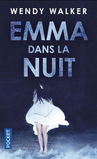 Emma dans la nuit - WENDY WALKER