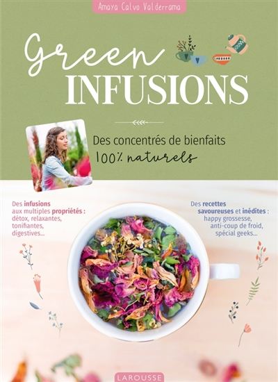 Green infusions : des concentrés de bienfaits 100 % naturels - AMAYA CALVO VALDERRAMA