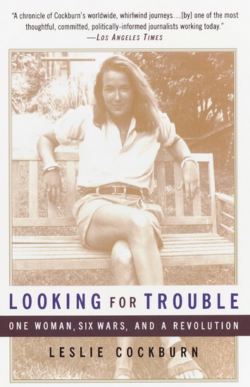 Looking for trouble - LESLIE COCKBURN