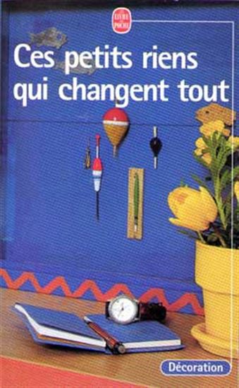 Ces petits riens qui changent tout - COLLECTIF