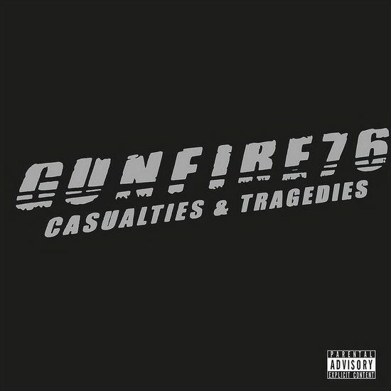 Casualties & Tragedies - 2009 reissue - GUNFIRE 76 (WED 13)