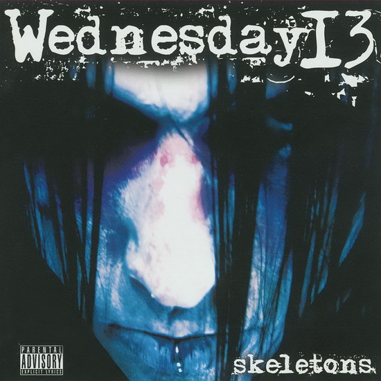 Skeletons -  2008 reissue - WEDNESDAY 13