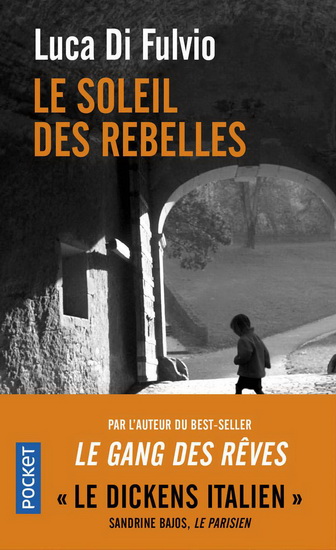Le Soleil des rebelles - LUCA DI FULVIO