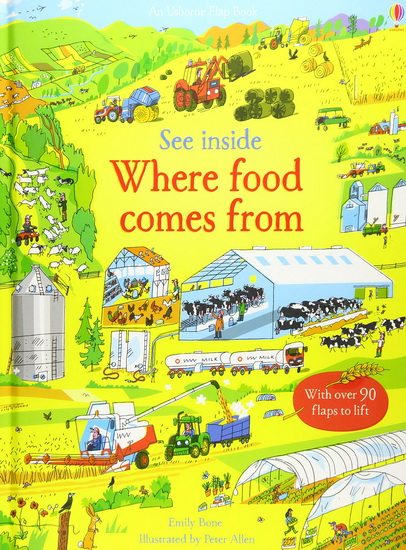 SEE INSIDE WHERE FOOD COMES FROM - EMILY BONE