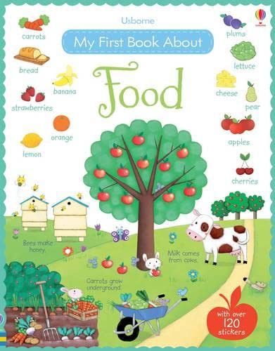 MY VERY FIRST BOOK ABOUT FOOD - FELICITY BROOKS