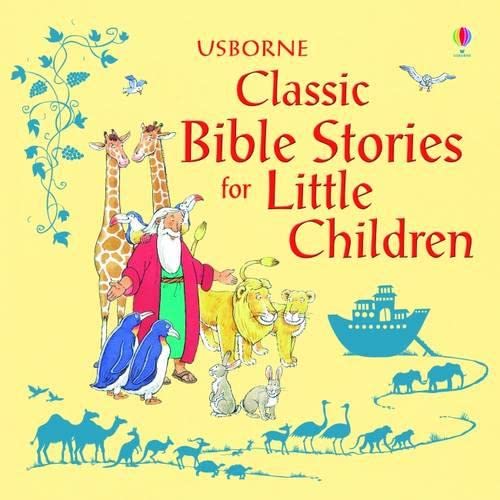 CLASSIC BIBLE STORIES FOR LITTLE CHILDREN - LOUIE STOWELL