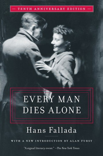 Every Man Dies Alone - HANS FALLADA - MICHAEL HOFMANN