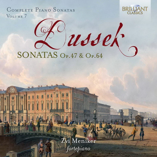 Dussek: Complete Piano Sonatas Vol.7 - Opp.47 & 64 - JOHANN LADISLAUS DUSSEK